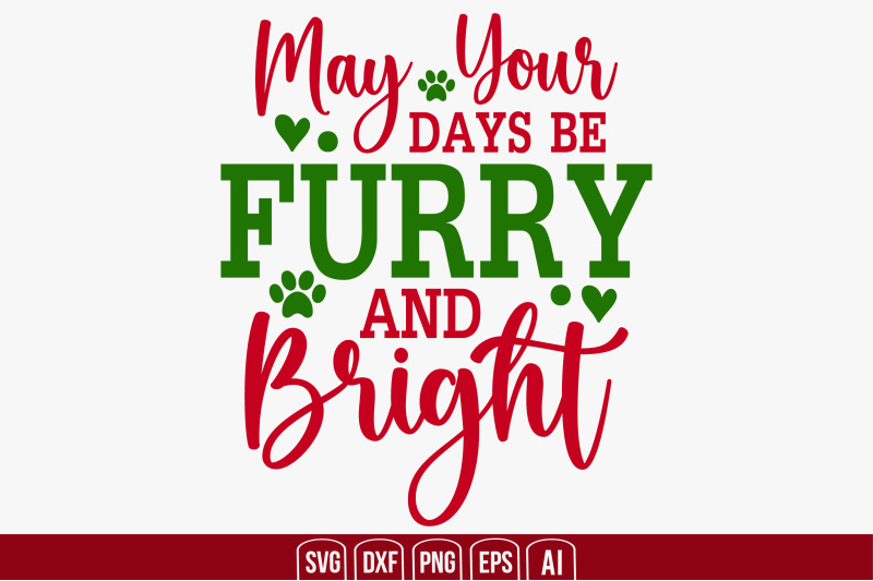 may-your-days-be-furry-and-bright-svg-cut-file