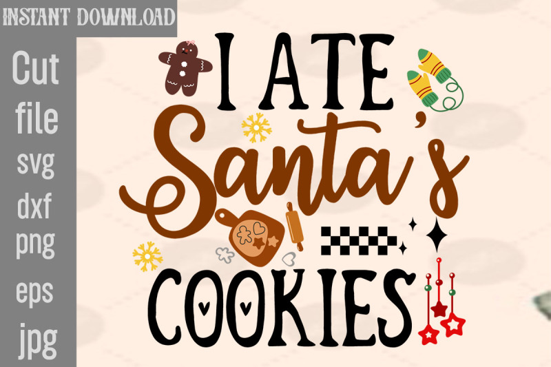 i-ate-santa-039-s-cookies-svg-cut-file-christmas-svg-design-christmas-tre