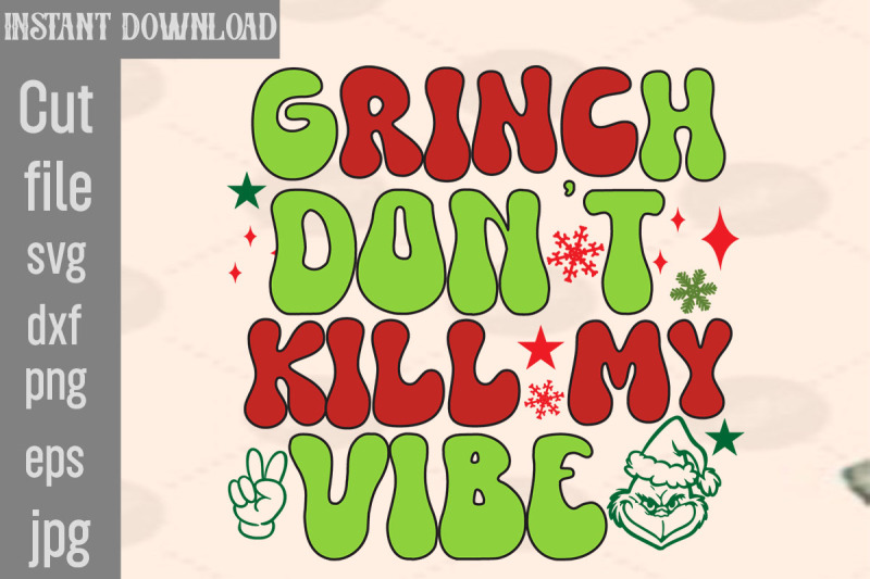 grinch-don-039-t-kill-my-vibe-svg-cut-file-lady-grinch-png-santa-grinch-pn