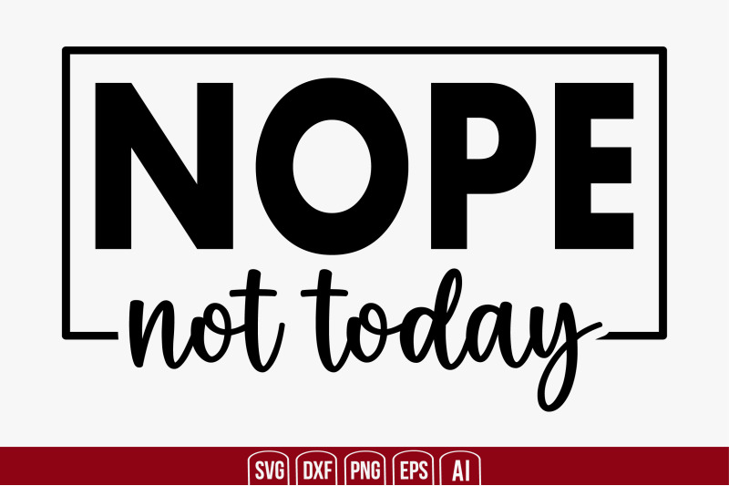 nope-not-today-svg-cut-file