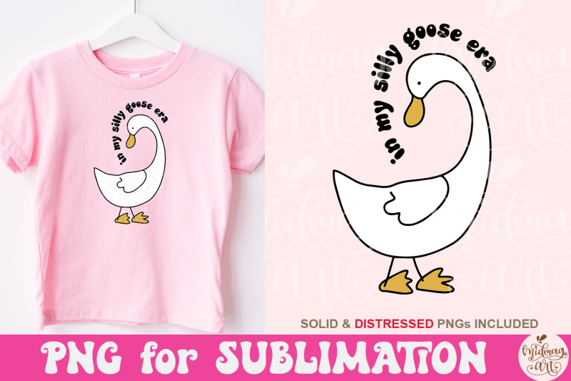 in-my-silly-goose-era-png-trendy-silly-goose-sublimation-cute-design