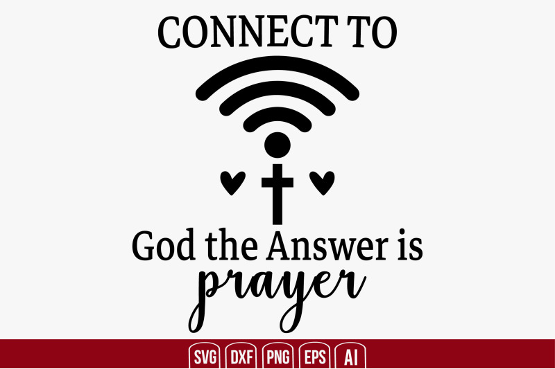 connect-to-god-the-answer-is-prayer-svg-cut-file