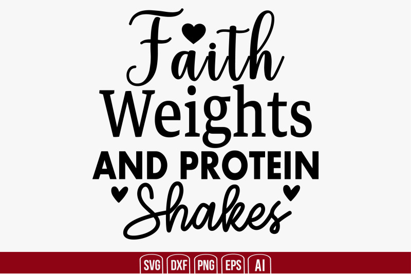 faith-weights-and-protein-shakes-svg-cut-file