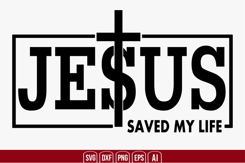 jesus-saved-my-life-svg-cut-file