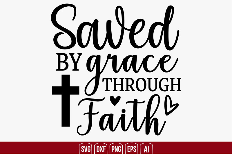 saved-by-grace-through-faith-svg-cut-file
