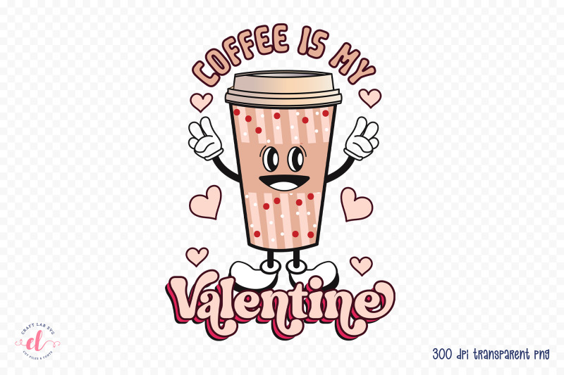 coffee-is-my-valentine-png-sublimation