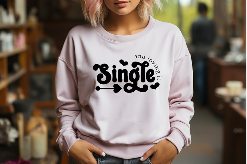 single-and-loving-it-anti-valentine-svg