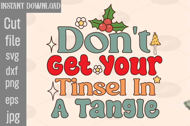 don-039-t-get-your-tinsel-in-a-tangle-svg-cut-file-christmas-retro-designs