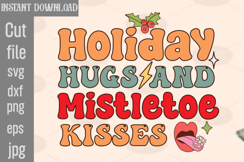 holiday-hugs-and-mistletoe-kisses-svg-cut-file-christmas-retro-designs