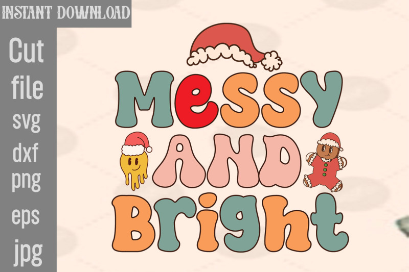 messy-and-bright-svg-cut-file-christmas-retro-designs-christmas-sublim