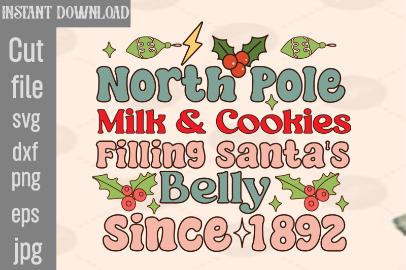 north-pole-milk-amp-cookies-filling-santa-039-s-belly-since-1892-svg-cut-fil