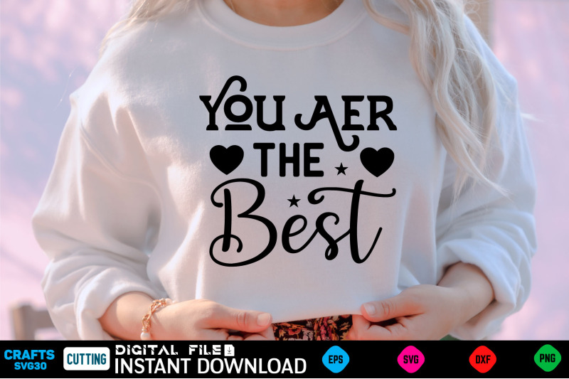 you-aer-the-best-svg-design