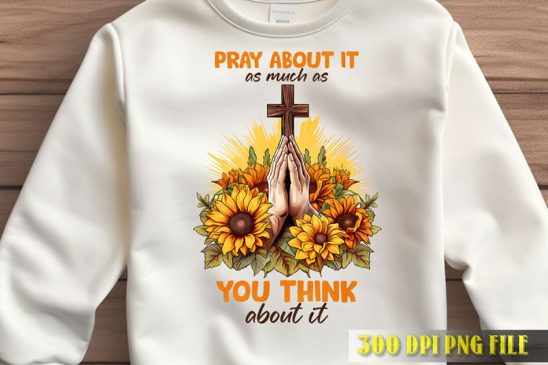 pray-about-it-as-much-as-you-think