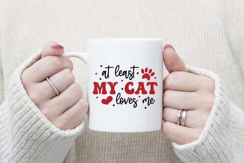 at-least-my-cat-loves-me-anti-valentine-svg