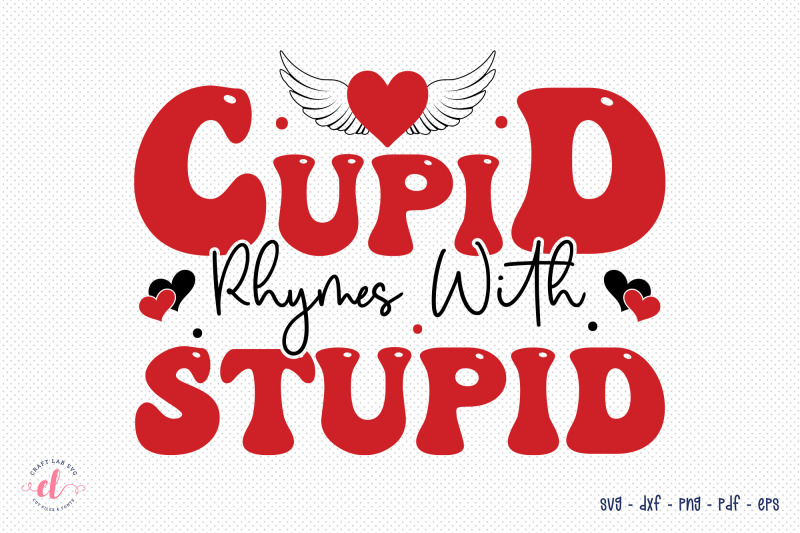 cupid-rhymes-with-stupid-anti-valentine-svg