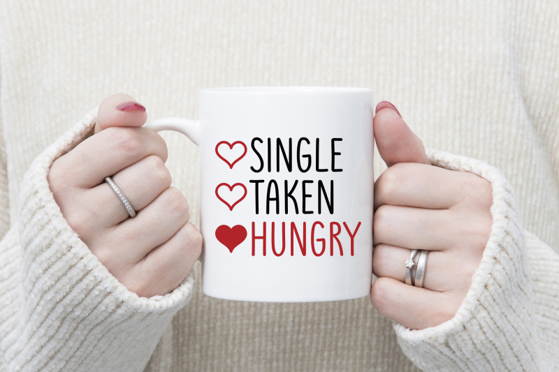 single-taken-hungry-anti-valentine-svg