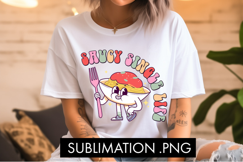saucy-single-life-png-sublimation