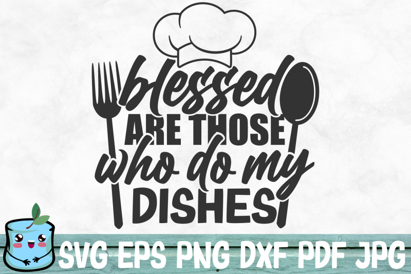 blessed-are-those-who-do-my-dishes