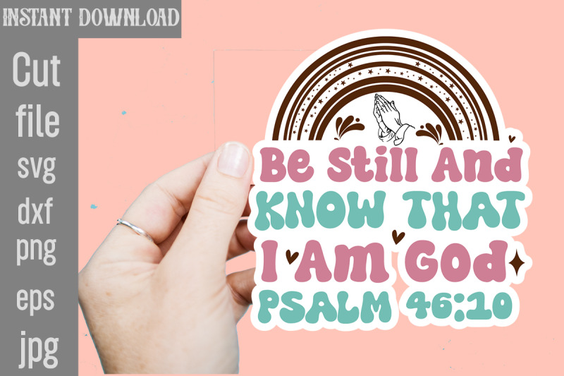 be-still-and-know-that-i-am-god-psalm-svg-cut-file-christian-svg-png-b