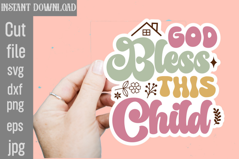 god-bless-this-child-svg-cut-file-christian-svg-png-bundle-religious