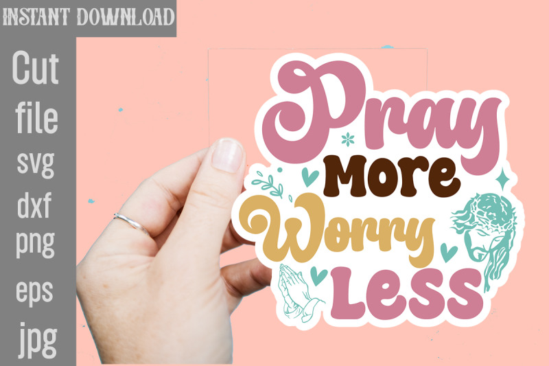 pray-more-worry-less-svg-cut-file-christian-svg-png-bundle-religious