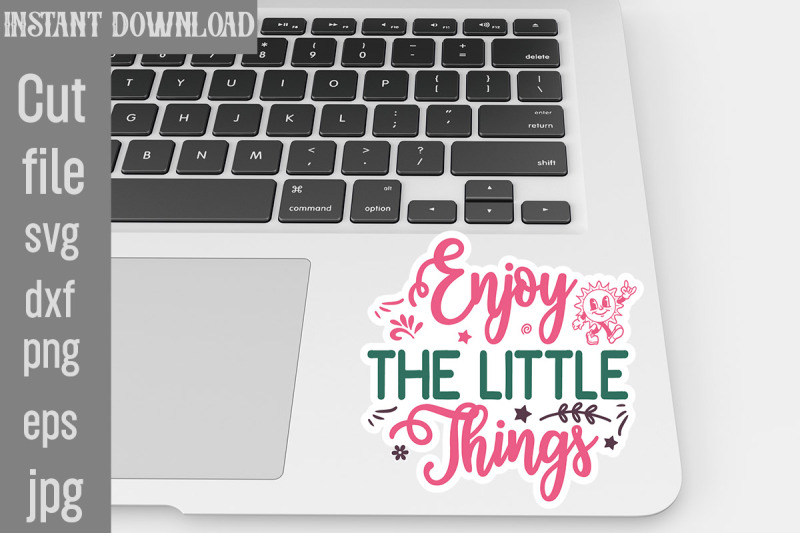 enjoy-the-little-things-svg-cut-file-inspirational-svg-digital-sticke