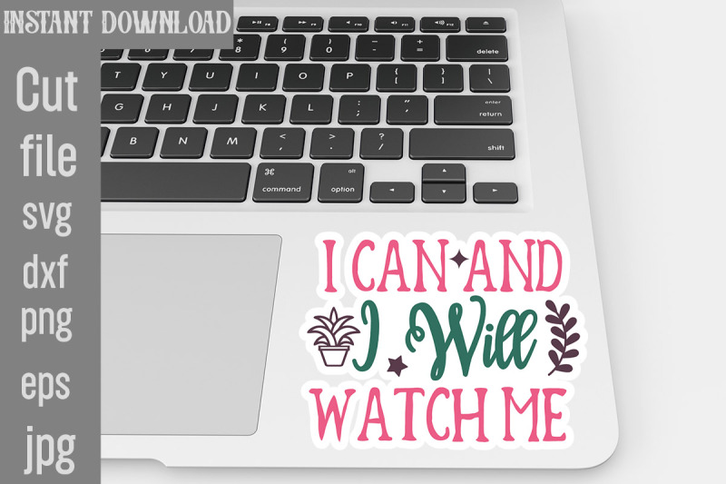 i-can-and-i-will-watch-me-svg-cut-file-inspirational-svg-digital-stic