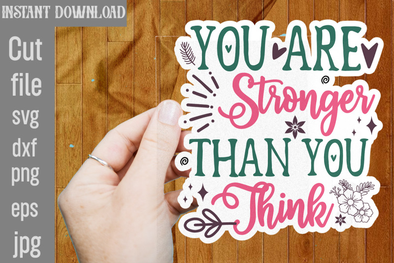 you-are-stronger-than-you-think-svg-cut-file-inspirational-svg-digita