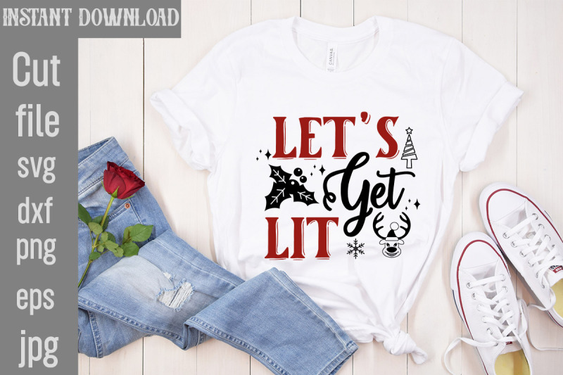 let-039-s-get-lit-svg-cut-file-funny-christmas-shirt-cut-file-for-cricut