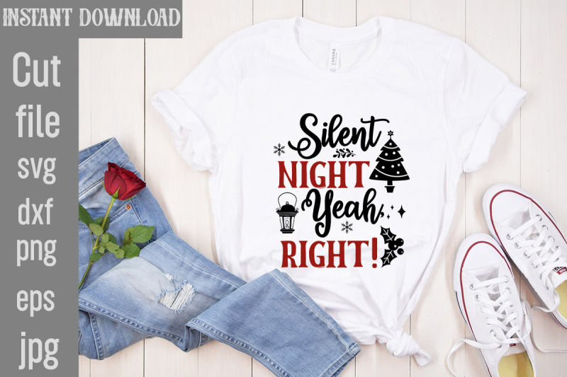 silent-night-yeah-right-svg-cut-file-funny-christmas-shirt-cut-file