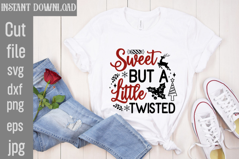 sweet-but-a-little-twisted-svg-cut-file-funny-christmas-shirt-cut-fil