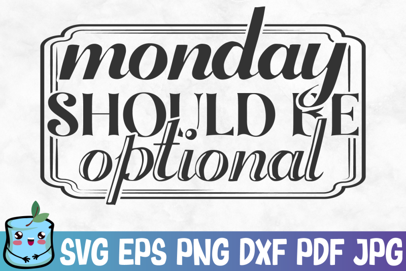 monday-should-be-optional