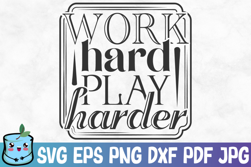 work-hard-play-harder