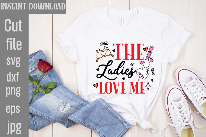 the-ladies-love-me-svg-cut-file-valentine-quotes-new-quotes-bundle-s