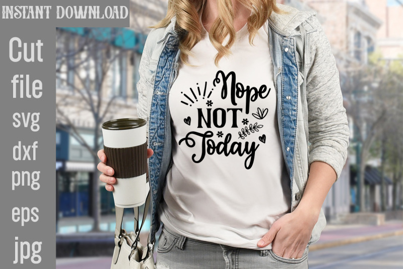 nope-not-today-svg-cut-file-motivational-t-shirt-design-5t-easter-shi