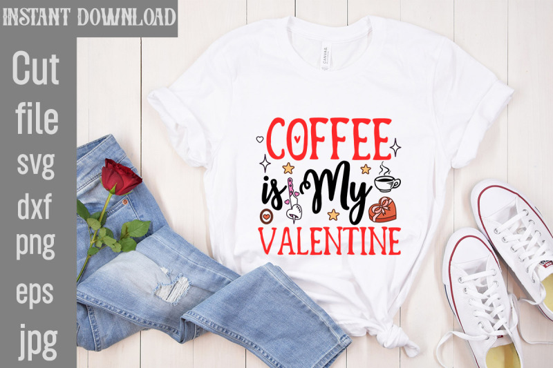 coffee-is-my-valentine-svg-cut-file-valentine-quotes-new-quotes-bund