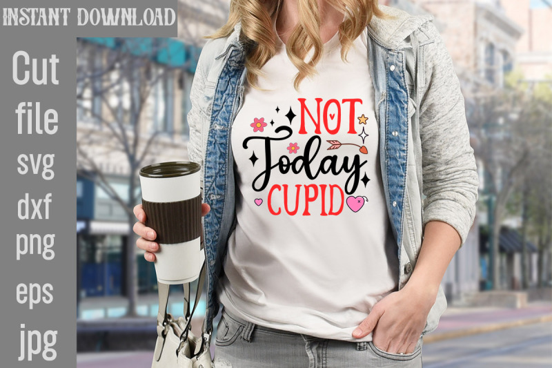 not-today-cupid-svg-cut-file-valentine-quotes-new-quotes-bundle-svg