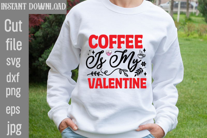 coffee-is-my-valentine-svg-cut-file-valentine-quotes-new-quotes-bund