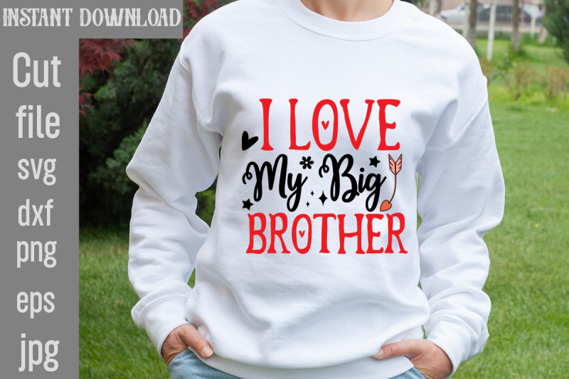 i-love-my-big-brother-svg-cut-file-valentine-quotes-new-quotes-bundl