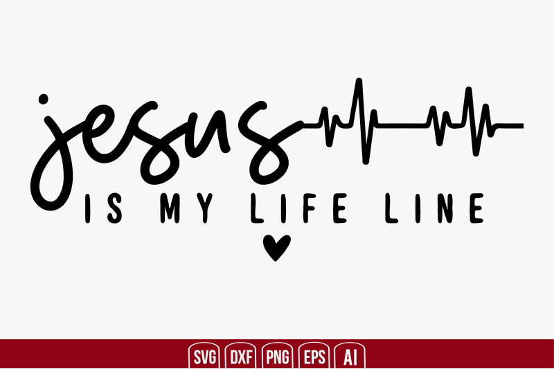 jesus-is-my-life-line-svg-cut-file