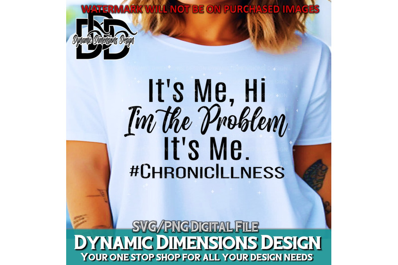 its-me-hi-im-the-problem-its-me-chronic-illness-warrior-invisible