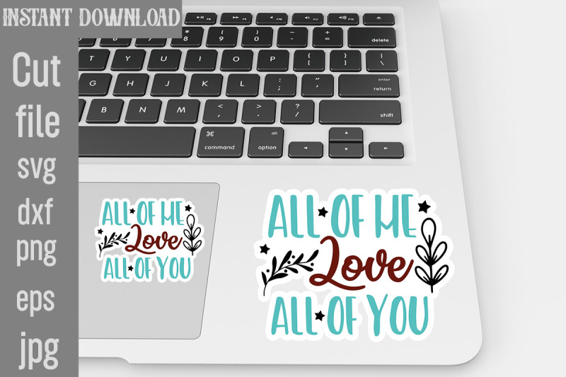 all-of-me-love-all-of-you-svg-cut-file-wedding-quotes-sticker-bundle-w