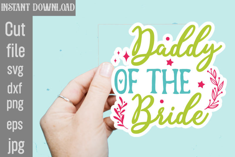 daddy-of-the-bride-svg-cut-file-wedding-quotes-sticker-bundle-wedding