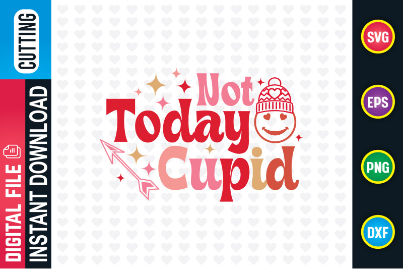 not-today-cupid