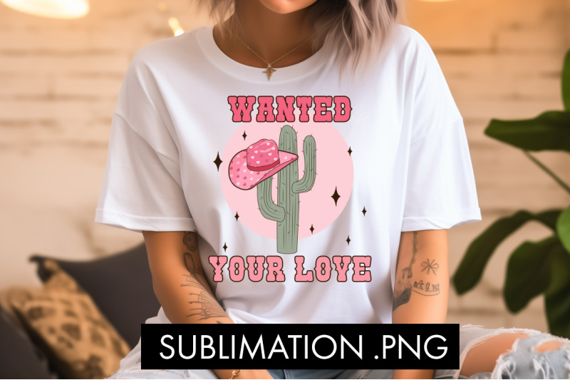 wanted-your-love-png-sublimation