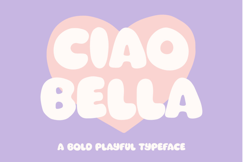 ciao-bella-bold-bubble-font-cartoon-typeface-fat-font-handwriting