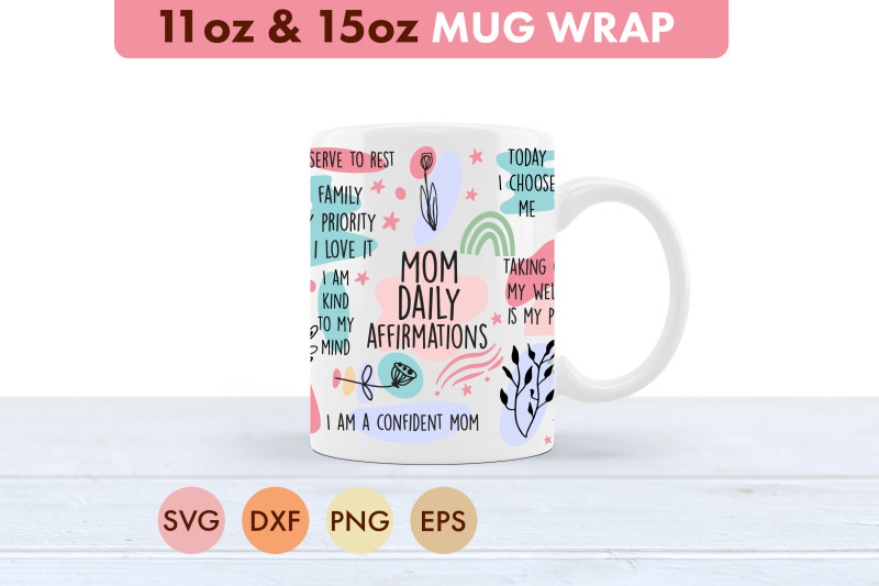 mom-daily-affirmations-svg-11oz-and-15-oz-mug-cup