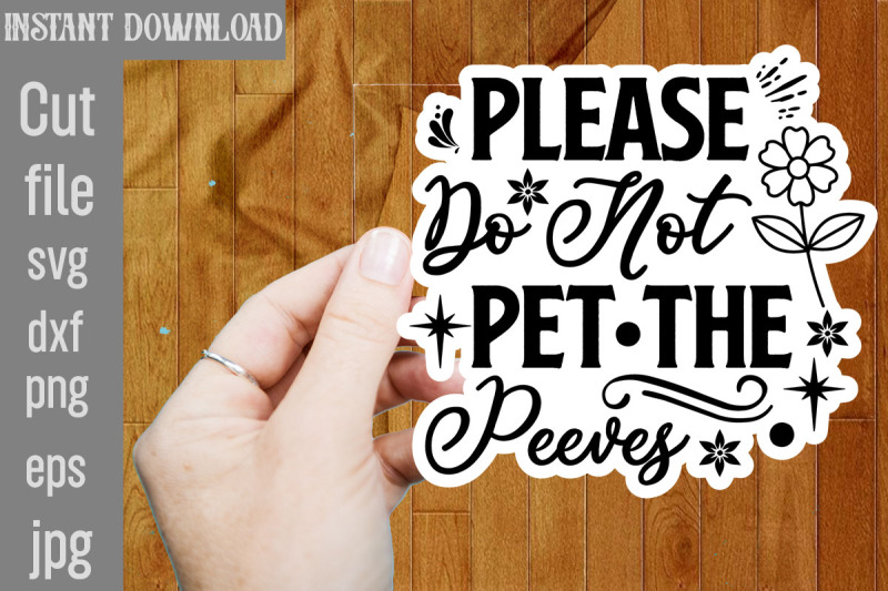 please-do-not-pet-the-peeves-svg-cut-file-funny-sarcastic-quotes-svg-p