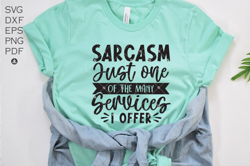 sarcasm-just-one-of-the-many-services-i-offer