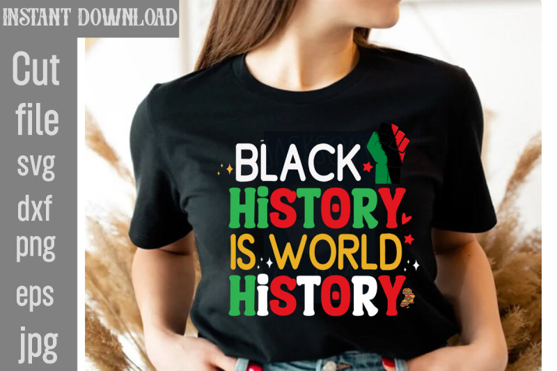 black-history-is-world-history-svg-cut-file-black-history-month-bundle